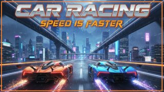 Car Racing - Speed is faster Thumbnail